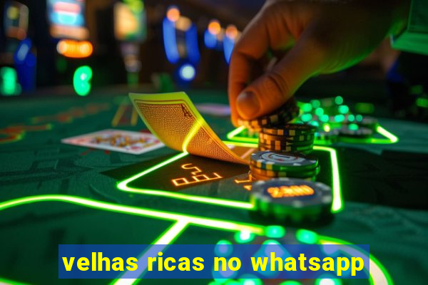 velhas ricas no whatsapp